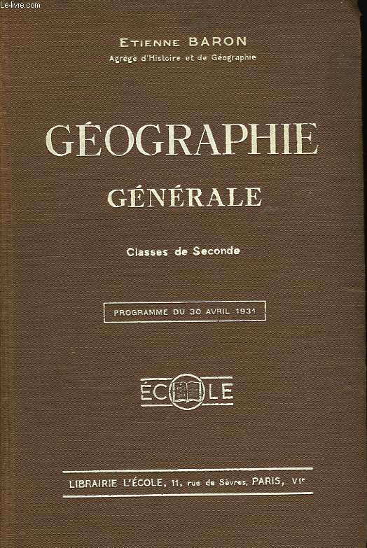 Gographie Gnrale. Classe de Seconde.