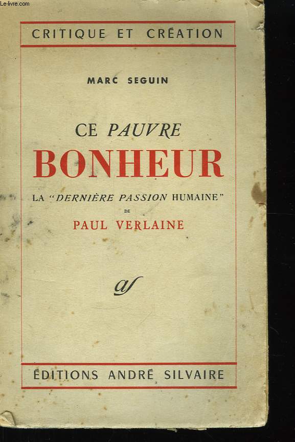 Ce pauvre bonheur. La 