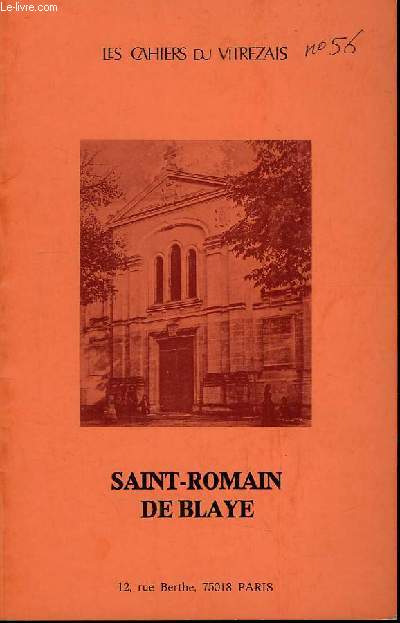 Les Cahiers du Vitrezais N56 : Saint-Romain de Blaye