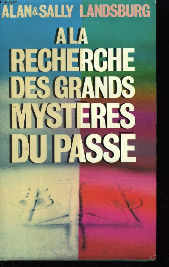 A la recherche des grands mystres du pass.