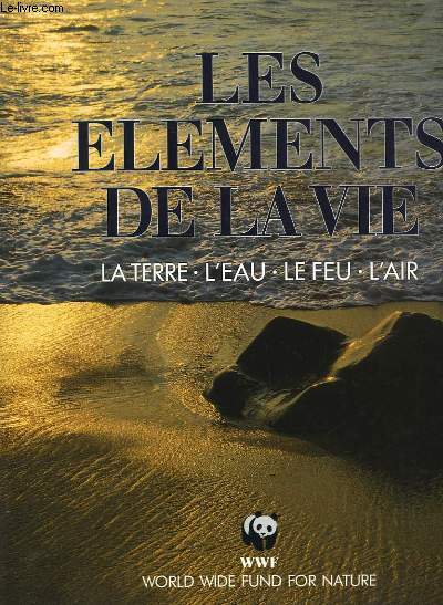 Les Elments de la Vie. La Terre - L'Eau - Le Feu - L'Air.