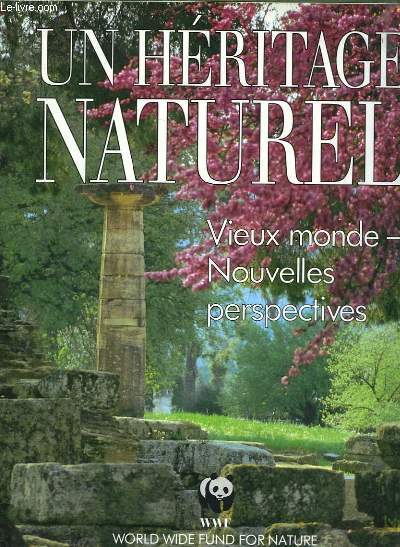 Un hritage naturel. Vieux Monde - Nouvelles perspectives.