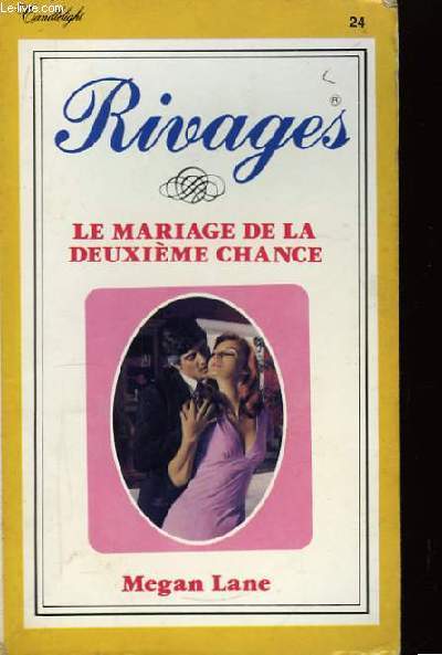 Rivages. Le mariage de la deuxime chance.