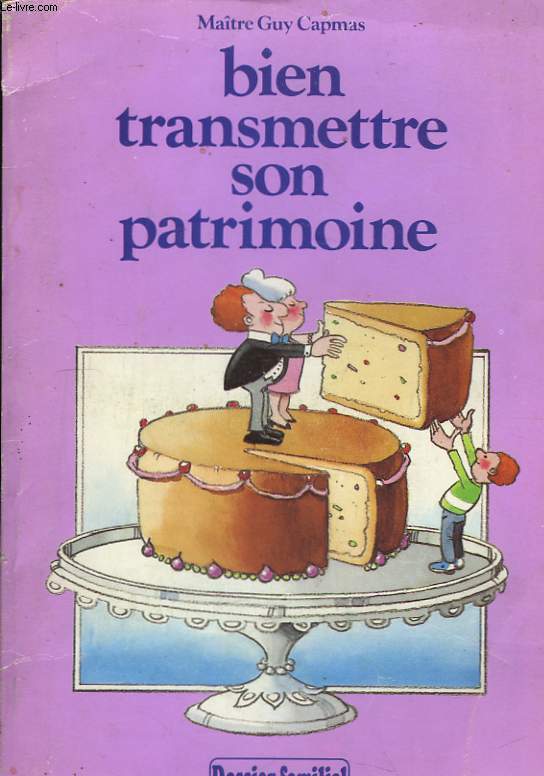 Bien transmettre son patrimoine