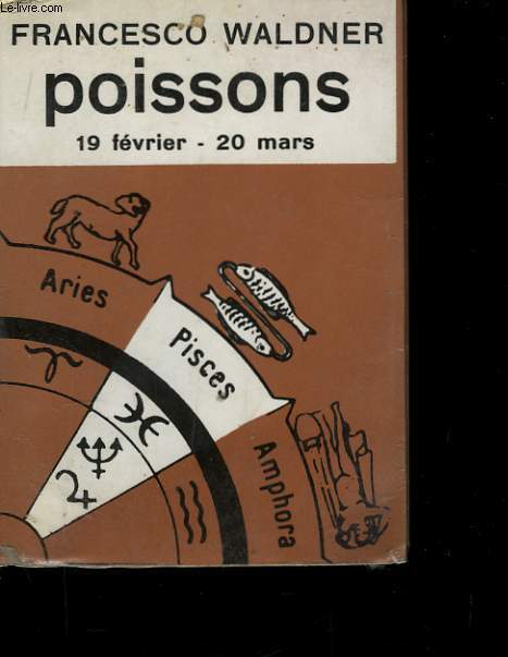 Poissons 19 fvrier - 20 mars.