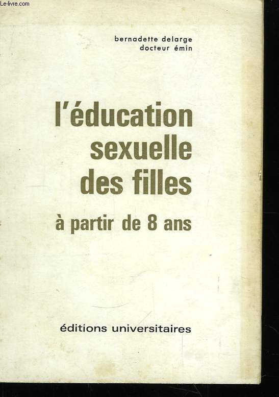 L'Education sexuelle des filles, à partie de 8 ans. Pourquoi ? Comment ?