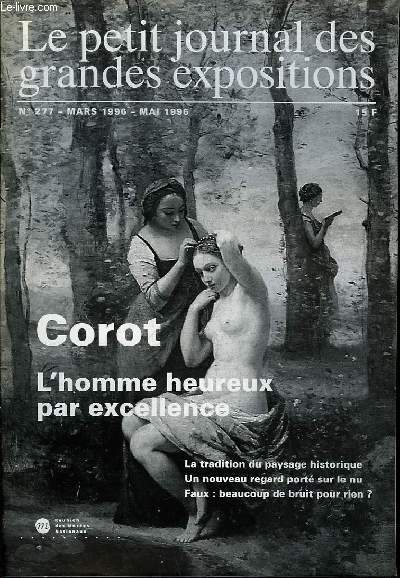 Le Petit Journal des Grandes Expositions n277 : Corot, l'homme heureux par excellence.
