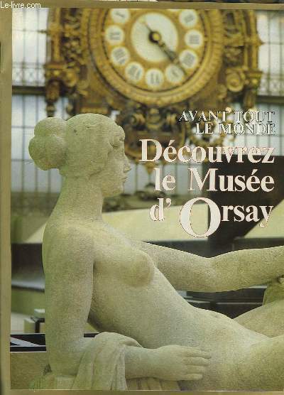 Avant tout le monde, Dcouvrez le Muse d'Orsay