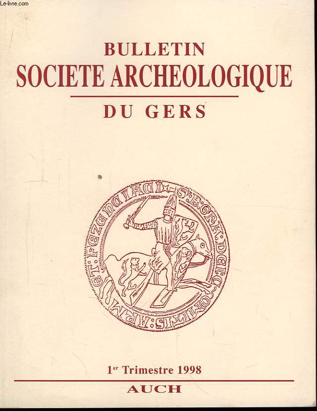 Bulletin de la Socit Archologique, Historique, Littraire et Scientifique du Gers. 1er trimestre 1998