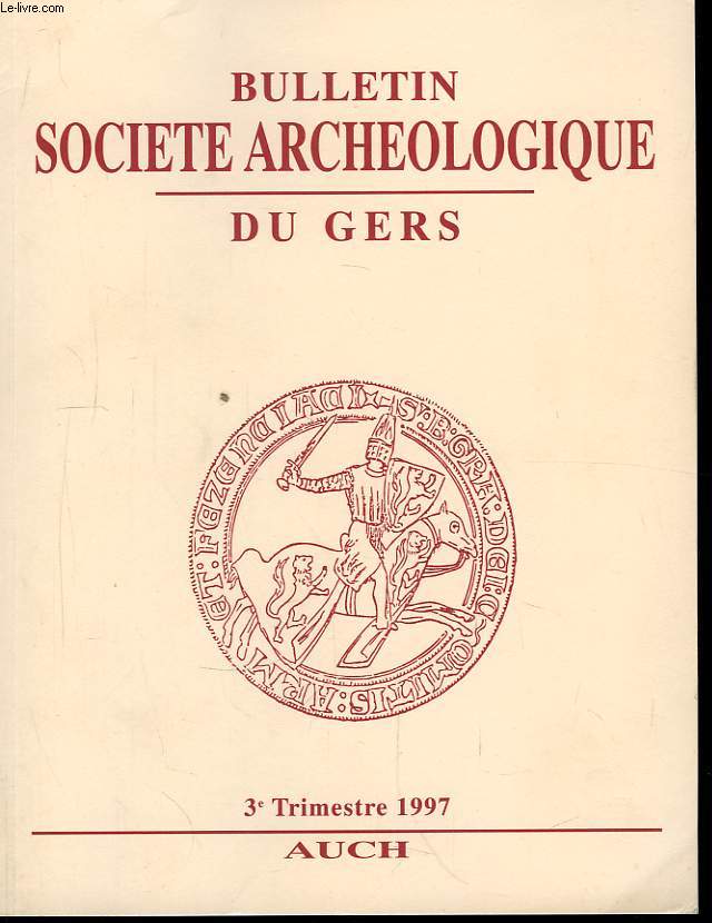 Bulletin de la Socit Archologique, Historique, Littraire et Scientifique du Gers. 3me trimestre 1997