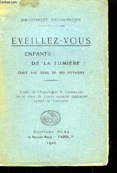 Eveillez-vous, enfants de la Lumire !