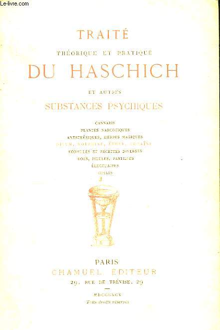 Trait thorique et pratique du Haschich et autres substances psychiques.