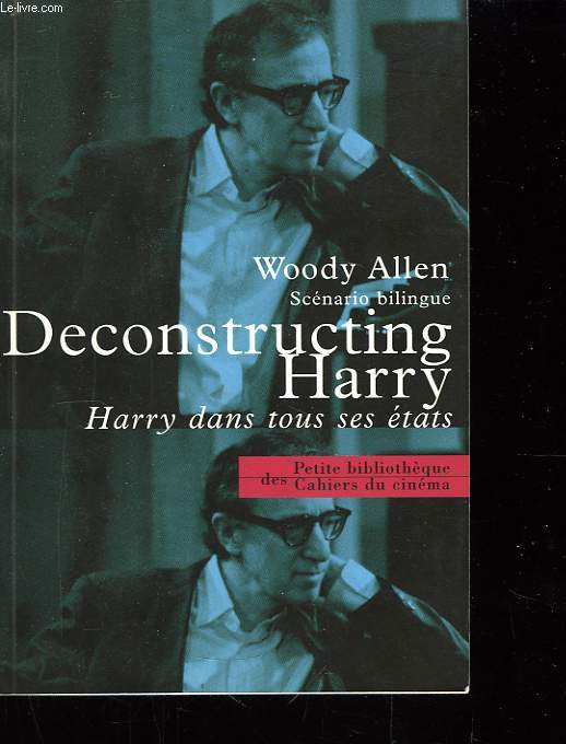 Deconstructing Harry - Harry dans tous ses tats.