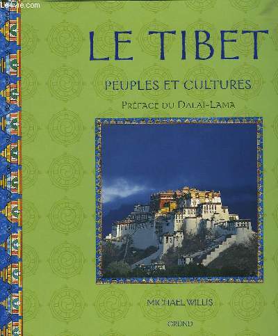 Le Tibet. Peuples et Cultures.