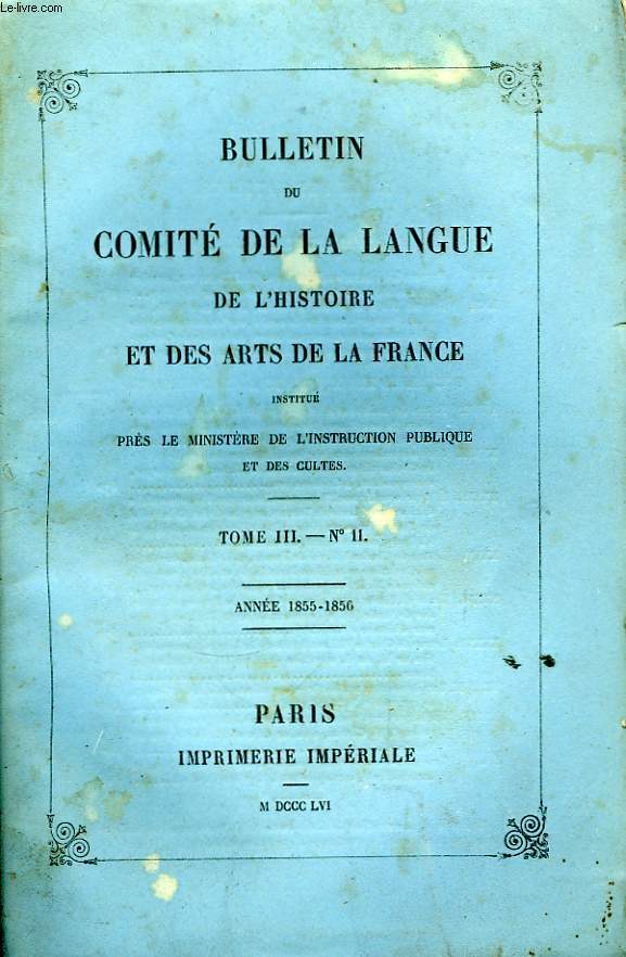 Bulletin du Comit de la Langue, de l'Histoire et des Arts de la France. TOME III, n11