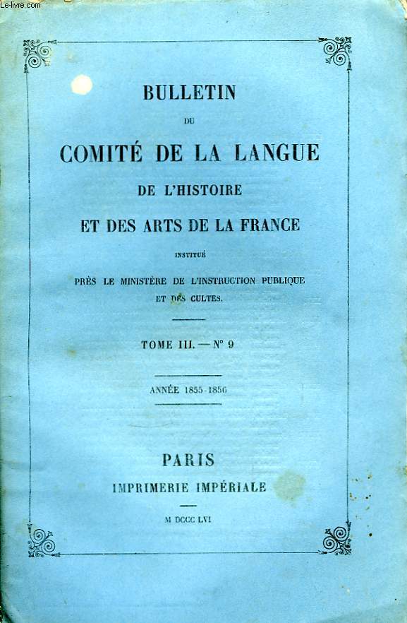 Bulletin du Comit de la Langue, de l'Histoire et des Arts de la France. TOME III, n9