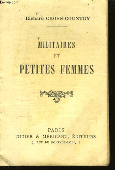 Militaires et petites femmes.