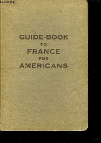 Guide-Book to France for Americans.