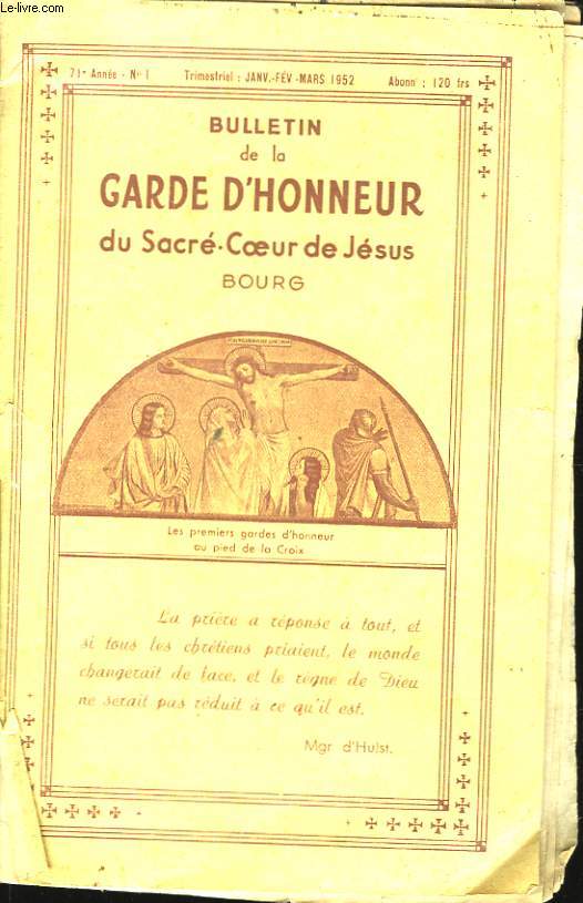 Bulletin de la Garde d'Honneur du Sacr-Coeur de Jsus N1, 71me anne.