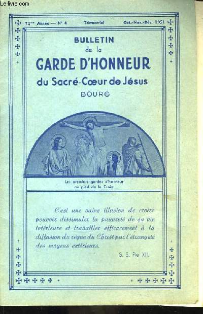 Bulletin de la Garde d'Honneur du Sacr-Coeur de Jsus N4, 70me anne.