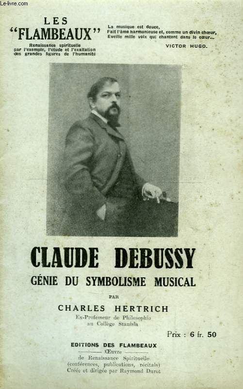 Claude Debussy, gnie du Symbolisme musical.