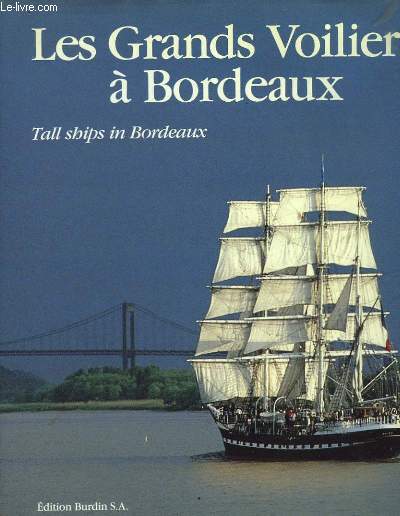 Les Grands Voiliers  Bordeaux. Tall ships in Bordeaux.