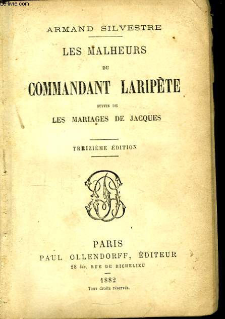Les malheurs du Commandant Laripte, suivis de Les Mariages de Jacques.