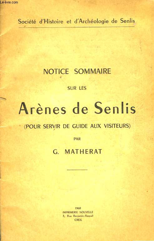 Notice Sommaire sur les Arnes de Senlis.