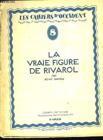 La vraie figure de Rivarol.