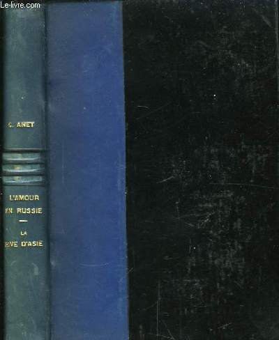 L'Amour en Russie - La Rive d'Asie. 2 romans en un seul volume