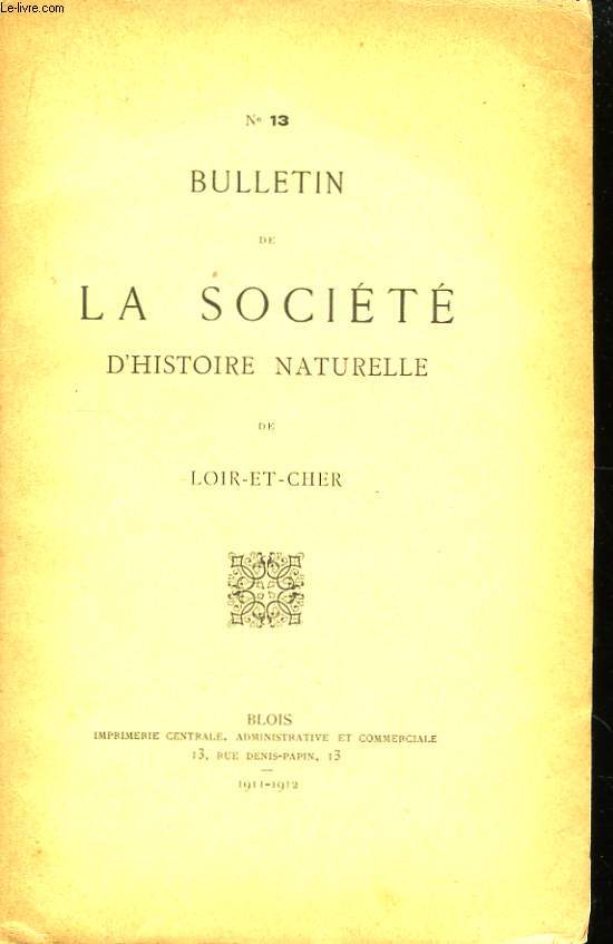 Bulletin de la Socit d'Histoire Naturelle et d'Anthropologie de Loir-et-Cher. N13
