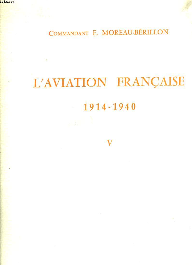 L'Aviation Franaise 1914 - 1940. Vol. V