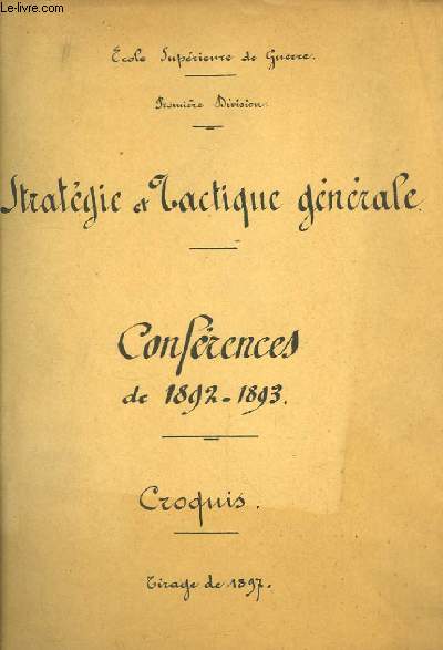 Stratgie et Tactique gnrale. Confrences de 1892 - 1893. Croquis.