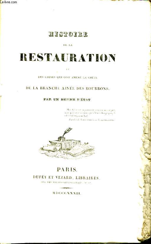 Histoire de la Restauration, et des causes qui ont amen la chute de la branche aine des Bourbons. TOME V