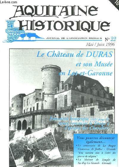 Aquitaine Historique N22 : Le Chteau de Duras et son Muse en Lot-et-Garonne.
