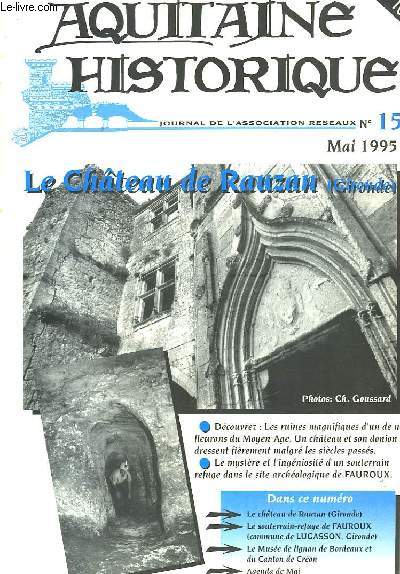 Aquitaine Historique N15 : Le Chteau de Rauzan (Gironde).