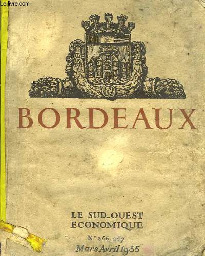 Bordeaux. Le Sud-Ouest Economique N256 - 257