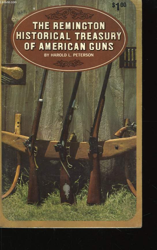 The Remington Historical Treasury of American Guns