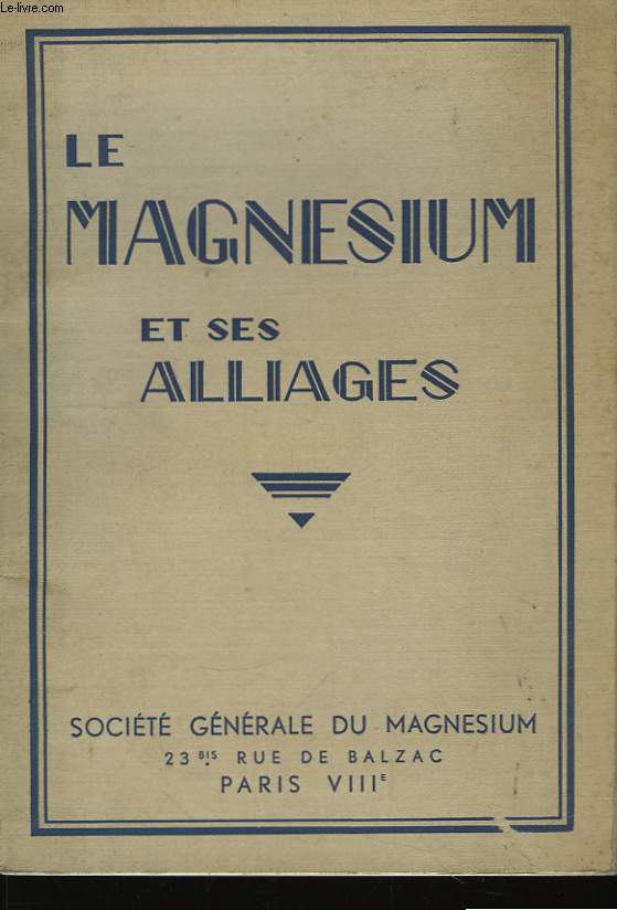 Le Magnsium et ses alliages.