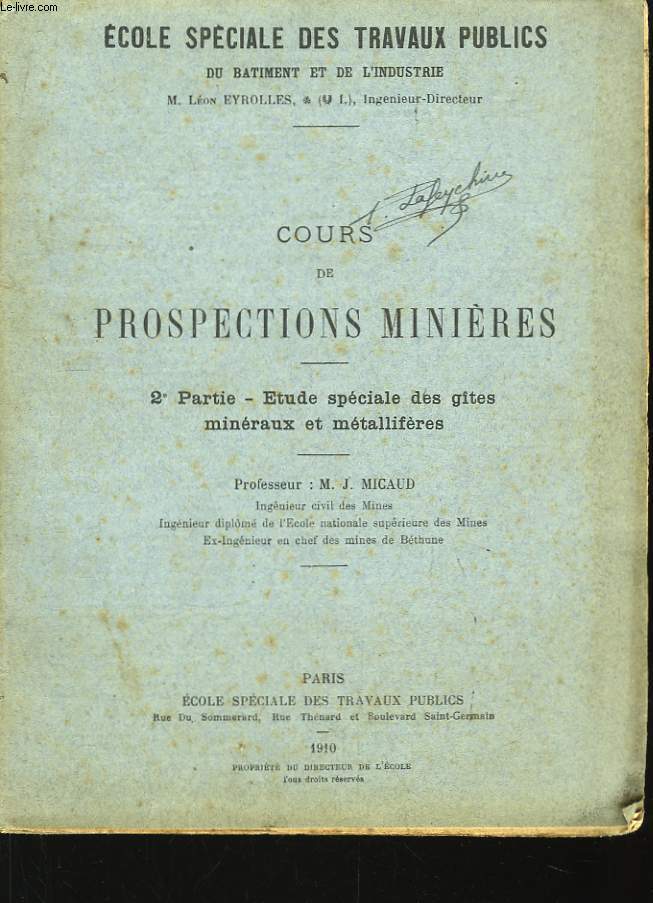 Cours de Prospections Minires. 2me partie : Etude spciale des gte minraux et mtallifres.