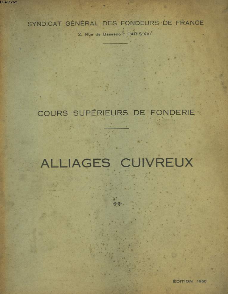 Cours Suprieur de Fonderie. Alliages Cuivreux.