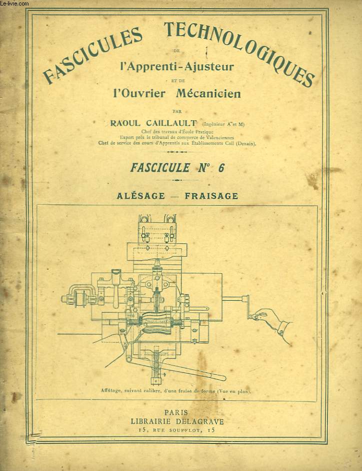 Fascicules Technologiques de l'Apprenti-Ajusteur et de l'Ouvrier Mcanicien. N6