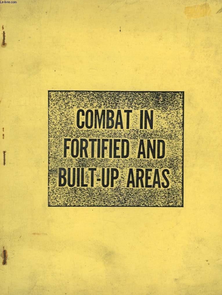 Combat in fortified and built-up areas.