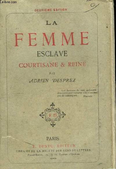 La Femme esclave, courtisane & reine.