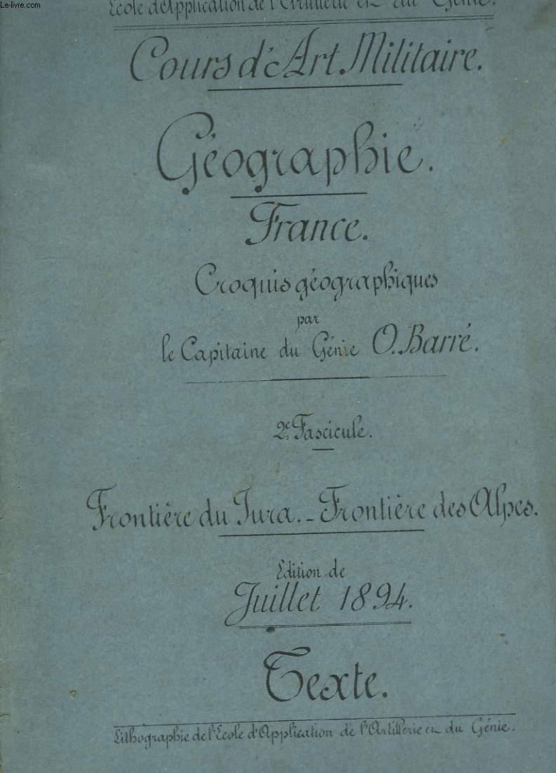Cours d'Art Militaire. Gographie, France. 2me fascicule : Frontire du Jura - Frontire des Alpes. Texte.