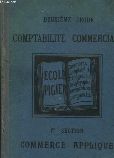 Comptabilit Commerciale. 2me degr. 1re section : Commerce Appliqu.