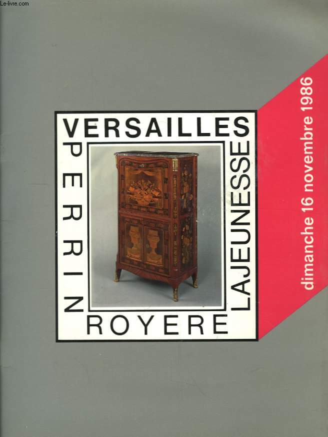 Catalogue de Vente aux Enchres de Tableaux Anciens des XVII et XVIII sicles, Mobilier et objets d'Art. Versailles.