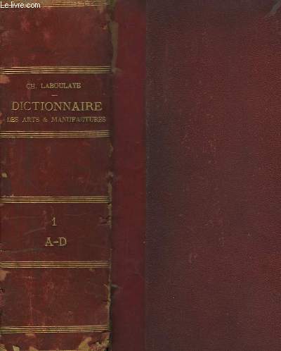 Dictionnaire des Arts et Manufactures et de l'Agriculture. En 3 TOMES + un complment.