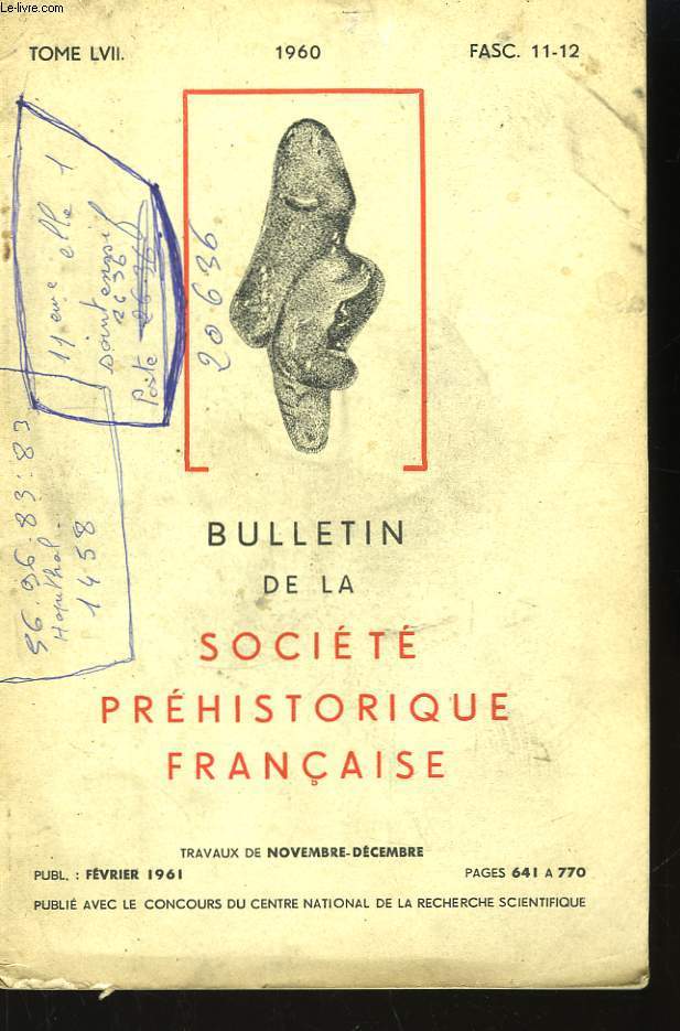 Bulletin de la Socit Prhistorique Franaise. TOME LVII, Fascicules 11 - 12