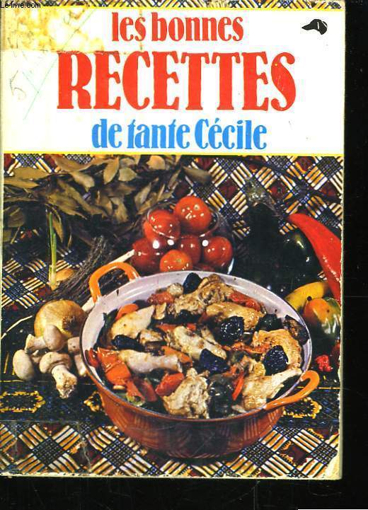 Les bonnes recettes de Tante Ccile